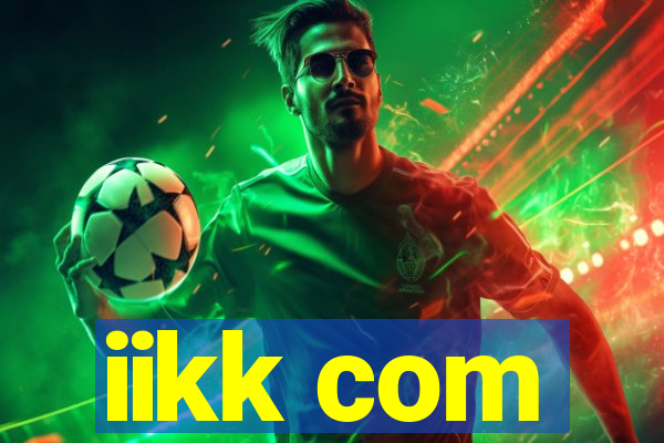 iikk com
